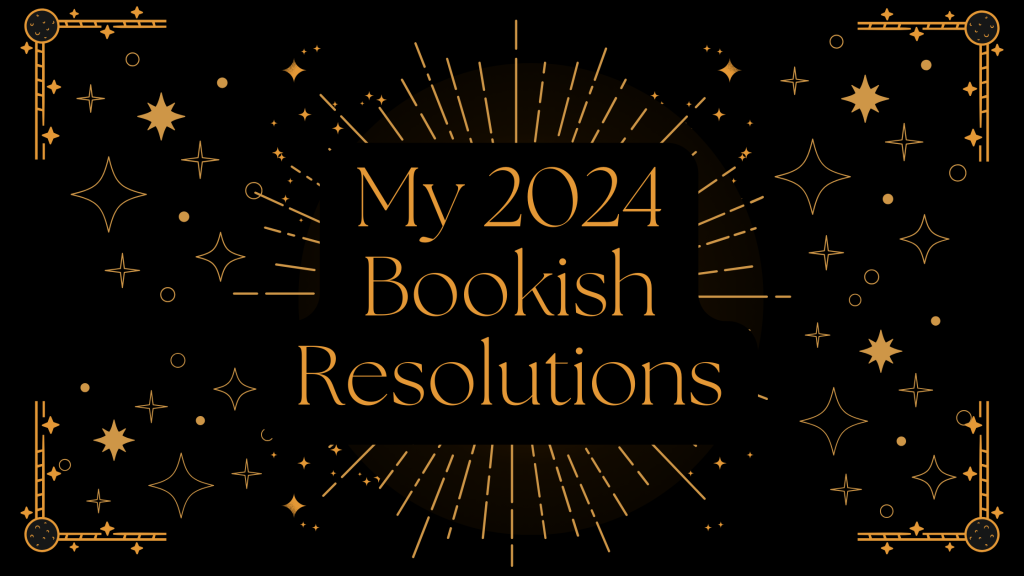 My 2024 (Bookish) Resolutions